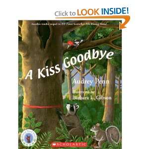  A Kiss Goodbye (9780545037884): Audrey Penn: Books