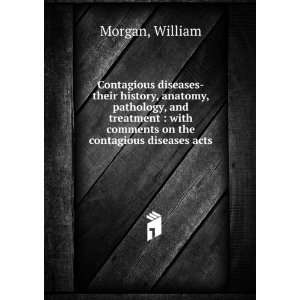  Contagious diseases their history, anatomy, pathology, and 