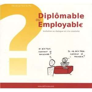  DiplÃ´mable ou employable ? (French Edition 