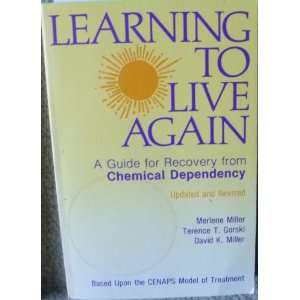   Chemical Dependency Terence T. Gorski & David K. Miller Merlene