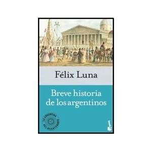   DE LOS ARGENTINOS (Spanish Edition) (9789875803565) LUNA FELIX Books