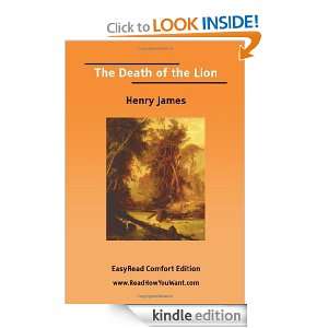 The Death Of The Lion [with Biographical Introduction] Henry James 