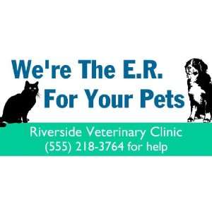    3x6 Vinyl Banner   Were the E.R. for you pet 