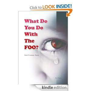 You Do With The FOO? (Just1GoodThought): Paka, Stanley J. Webb, Brian 