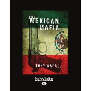  The Mexican Mafia (9781459610217) Tony Rafael Books
