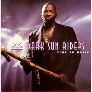    Time to Build / Vibes of the Pro Black: Dark Sun Riders: Music