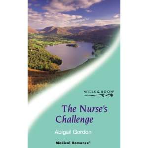  The Nurses Challenge (Medical Romance) (9780263827101 