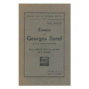  Essais sur Georges Sorel (vers un idealisme constructif) v 