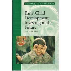   Child Development Investing in the Future (Directions in Development