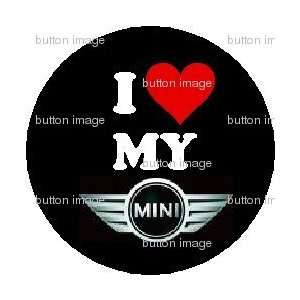  I LOVE MY MINI COOPER Pinback Button 1.25 Pinback Button 
