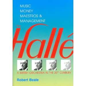  Halle, The A British Orchestra in the 20th Century 