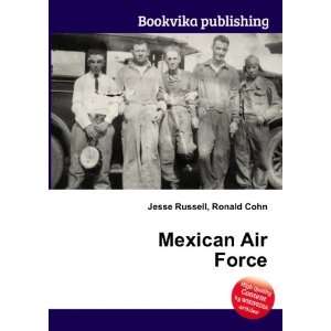  Mexican Air Force Ronald Cohn Jesse Russell Books