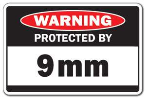   BY 9MM Warning Sign gun lover big shot shoot NRA guns security signs
