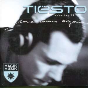  Love Comes Again: DJ Tiesto Ft. Bt: Music