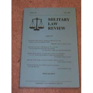    Military Law Review (Volume 156) Department of the Army Books