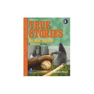  True Stories in the News 3RD EDITION Sandra Heyer Books