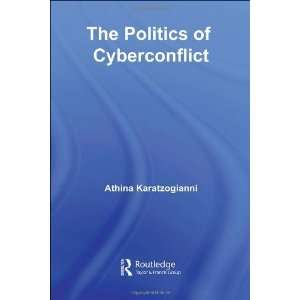 com The Politics of Cyberconflict (Routledge Research in Information 