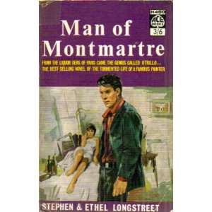  Man of Montmartre Stephen and Ethel Longstreet Books
