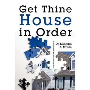  Get Thine House in Order A Practical Study of Marriage 