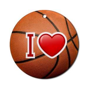  Ornament (Round) I Love Basketball: Everything Else