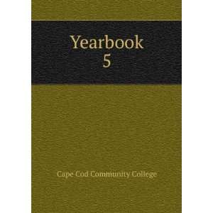  Yearbook. 5 Cape Cod Community College Books