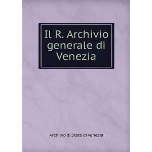   Archivio generale di Venezia Archivio di Stato di Venezia Books