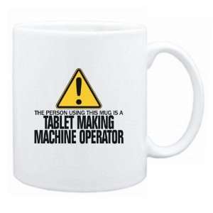   Is A Tablet Making Machine Operator  Mug Occupations: Home & Kitchen