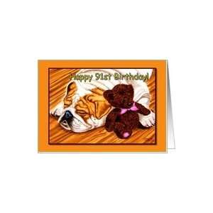   91st Birthday, sleeping Bulldog with teddy bear Card: Toys & Games
