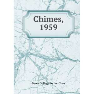  Chimes, 1959 Berea College Senior Class Books
