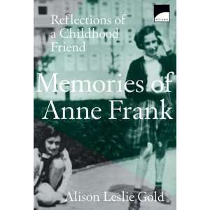  Memories of Anne Frank Reflections of a Childhood Friend 