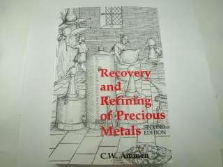   Refining of Precious MetalsAmmen Gold Platinum Silver DIY Book(H32