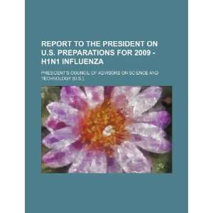   2009   H1N1 influenza (9781234392925) Presidents Council of Advisors