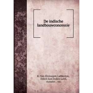   East Indies Laws, statutes , etc K. Van Hinloopen Labberton Books