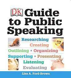Dk Guide to Public Speaking by Lisa A. Ford brown 2011, Hardcover 