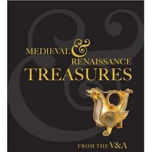  Medieval and Renaissance Treasures From the V&A [Hardcover 