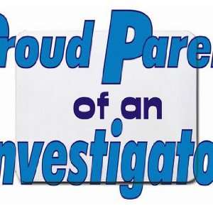  Proud Parent of an Investigator Mousepad: Office Products