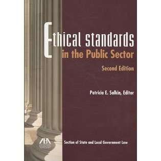 Salkin, Patricia E. Ethical Standards in the Public Sector at  