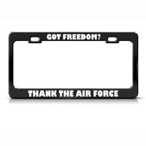 Got Freedom? Thank The Air Force Metal Military License Plate Frame 