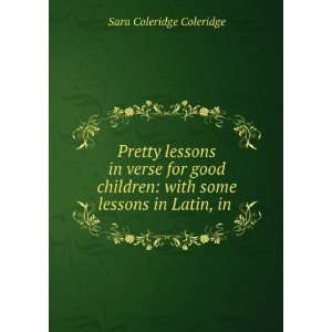   Some Lessons in Latin in Easy Rhyme Sara Coleridge Coleridge Books
