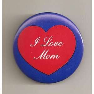  I Love Mom Pin/ Button/ Pinback/ Badge: Everything Else