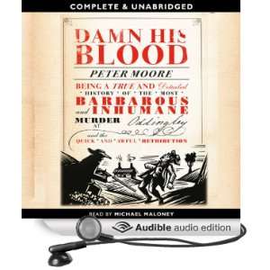  Damn His Blood (Audible Audio Edition) Peter Moore 