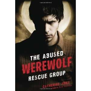  The Abused Werewolf Rescue Group [Hardcover] Catherine 