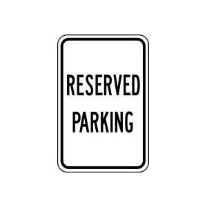 RESERVED PARKING (BLACK/WHITE) 18 x 12 Sign .080 Reflective Aluminum