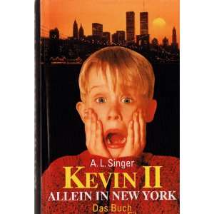 Kevin II. Allein in New York. Der Roman zum Film.  A. L 