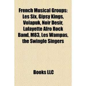  musical groups: Les six, Gipsy Kings, Volapük, Les Enfoirés, Noir 