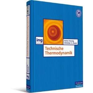Technische Thermodynamik  Heinz Herwig, Christian H. Kautz 