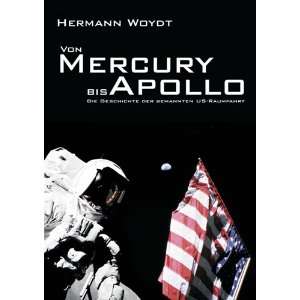 Von Mercury bis Apollo Die Geschichte der bemannten US Raumfahrt 