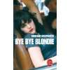 Bye Bye Blondie: .de: Virginie Despentes, Kerstin Krolak 