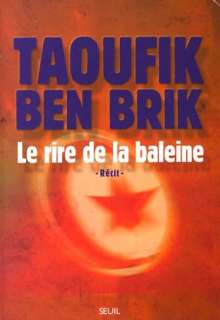   le rire de la baleine Ben Brik Taoufik Neuf Livre