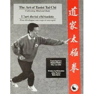 The Art of Taoist Tai Chi Cultivating Mind and Body by Taoist Tai Chi 